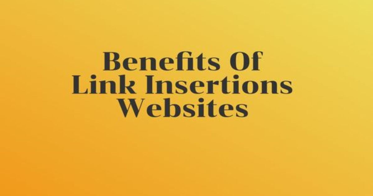 What Are The Benefits Of Link Insertion?