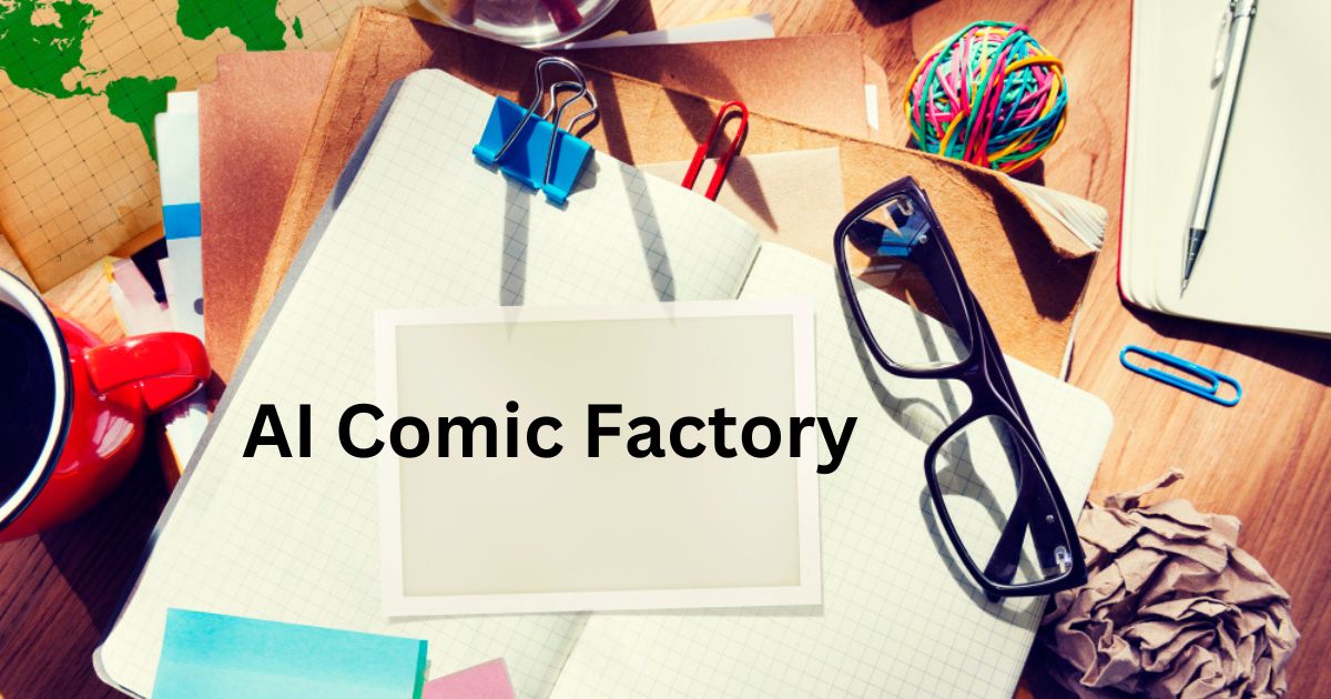 AI Comic Factory Your Easy Guide to Crafting Comics
