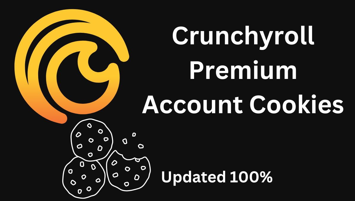 Crunchyroll Premium Account Cookies Updated -2024