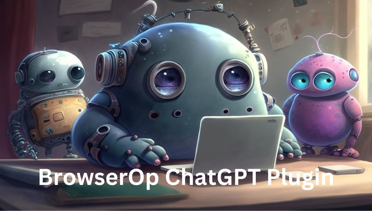 How to Use the BrowserOp ChatGPT Plugin in 2024