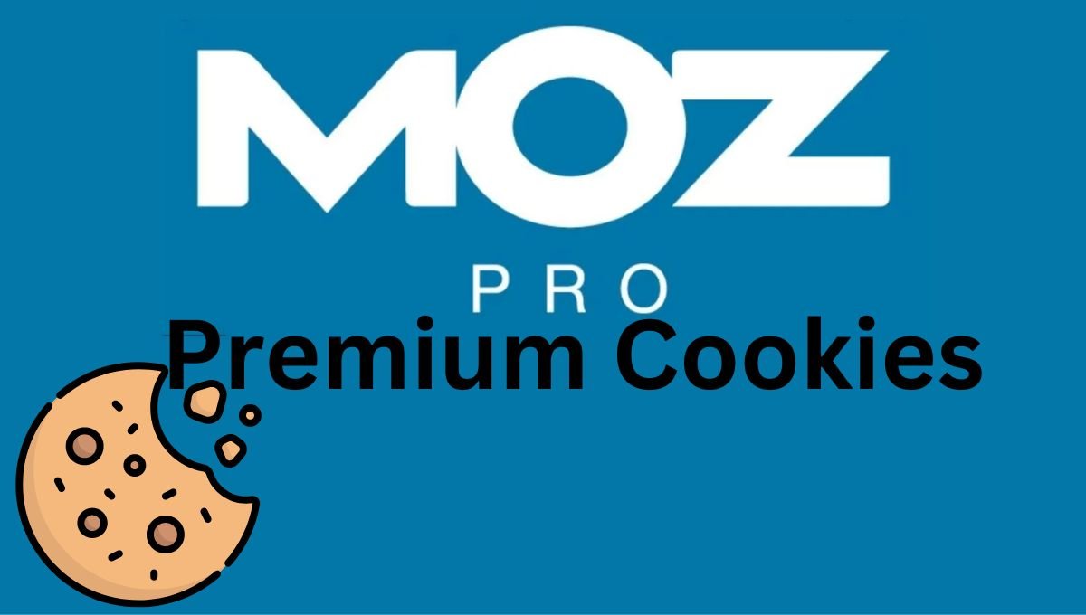 Moz Pro Premium Cookies Free Updated 2024
